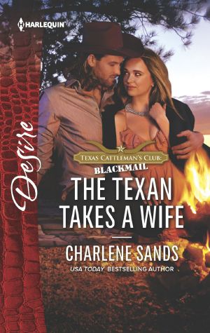 [Texas Cattleman’s Club: Blackmail 11] • The Texan Takes a Wife